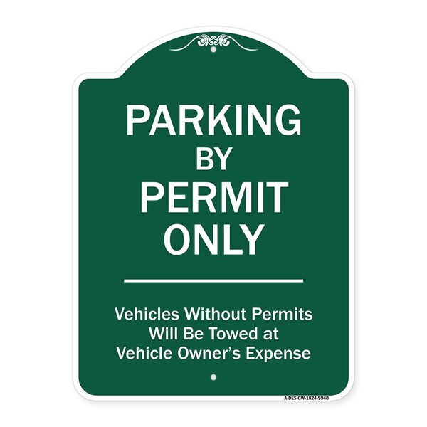 Signmission Parking By Permit Vehicles w/o Permits Towed Vehicle Owners Expense Alum, 18" L, 24" H, GW-1824-9940 A-DES-GW-1824-9940 - main